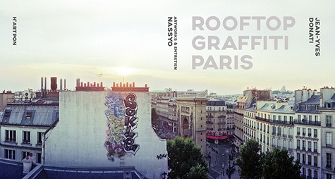 Jean-Yves Donati - Rooftop graffiti Paris.