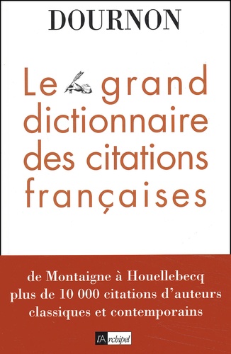 Jean-Yves Dournon - Le Grand Dictionnaire Des Citations Francaises.