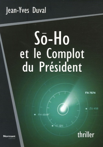 Jean-Yves Duval - So-ho et le Complot du Président.
