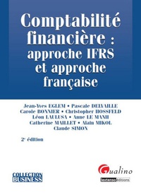Jean-Yves Eglem et Pascale Delvaille - Comptabilité financière : approche IFRS et approche française.