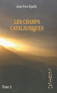Jean-Yves Epailly - Les champs Catalauniques - Tome 2.