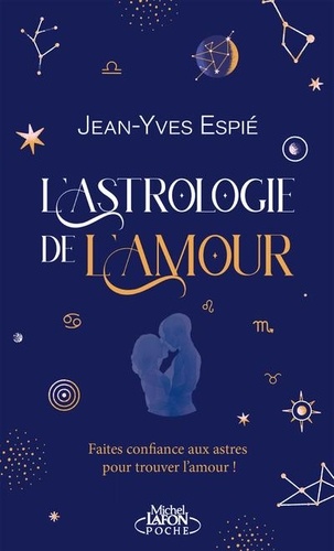 L'astrologie de l'amour de Jean-Yves Espié - Poche - Livre - Decitre