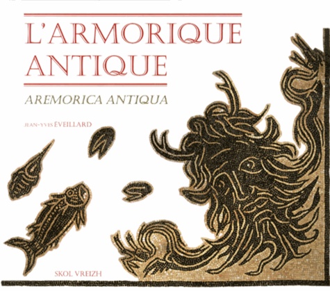 Jean-Yves Eveillard - L'Armorique antique.