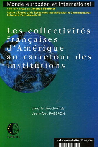 Jean-Yves Faberon et Alexandra Achille - Les collectivités françaises d'Amérique au carrefour des institutions.
