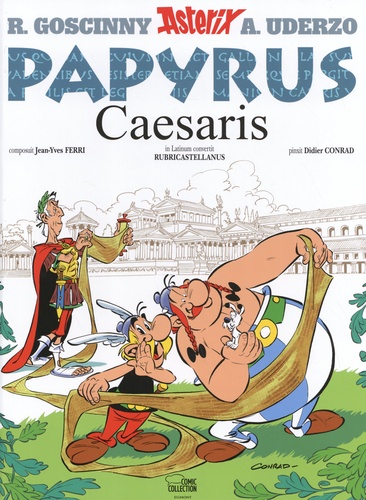 Jean-Yves Ferri et Didier Conrad - Astérix Tome 25 : Papyrus Caesaris.