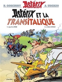 Jean-Yves Ferri et Didier Conrad - Astérix Tome 37 : Astérix et la Transitalique.