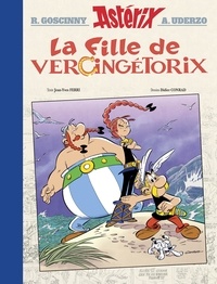 Jean-Yves Ferri et Didier Conrad - Astérix Tome 38 : La fille de Vercingétorix.