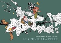 Jean-Yves Ferri et Manu Larcenet - Le Retour à la terre - Intégrale - Tome 2.