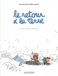 Ebook en ligne pdf télécharger Le retour à la terre Tome 3 (Litterature Francaise) par Jean-Yves Ferri, Manu Larcenet 9782205056259