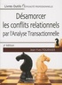 Jean-Yves Fournier - Désamorcer les conflits relationnels - Par l'analyse transactionnelle.