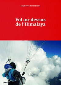 Jean-Yves Fredriksen - Vol au-dessus de l'Himalaya.
