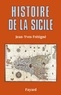 Jean-Yves Frétigné - Histoire de la Sicile.