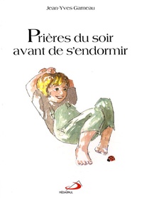 Jean-Yves Garneau - Prières du soir avant de s'endormir.