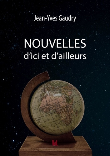 Jean-Yves Gaudry - Nouvelles d'ici et d'ailleurs.