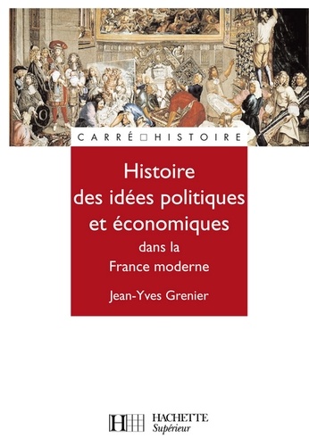 Histoire de la pensée politique économique et politique dans la France d'Ancien Régime. N°66