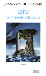 Jean-Yves Guillaume - ING - Les 7 seuils d'Atlantis.