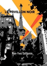 Jean-Yves Guillemin - Le pavillon noir.