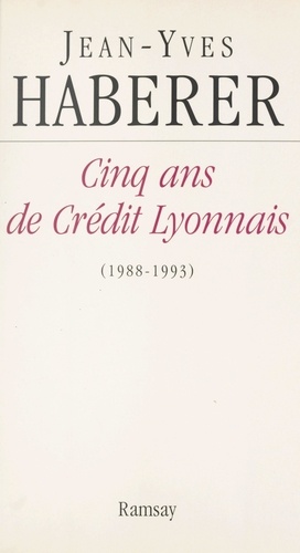 Cinq ans de Crédit Lyonnais (1988-1993)