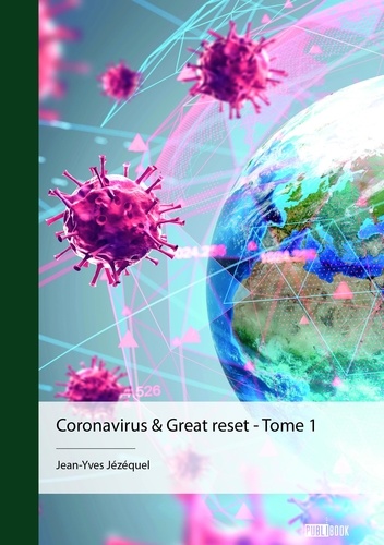 Coronavirus 1 Coronavirus & great Reset - Tome 1