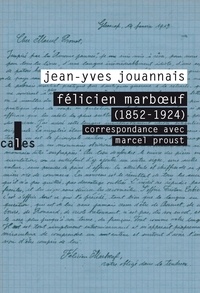 Ebooks français téléchargement gratuit Félicien Marboeuf (1852-1924)  - Correspondance avec Marcel Proust 9782072994258