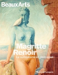 Jean-Yves Jouannais et Joséphine Kraft - Magritte/Renoir - Le surréalisme en plein soleil.