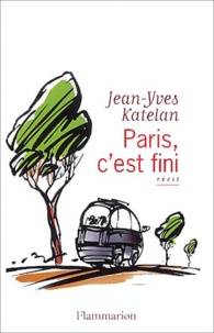 Jean-Yves Katelan - Paris, C'Est Fini.