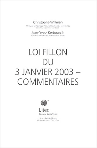 Jean-Yves Kerbourc'h et Christophe Willmann - Loi Fillon du 3 janvier 2003 - Commentaires.