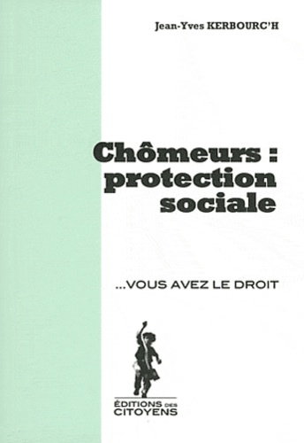 Jean-Yves Kerbrouc'h - Chômeurs : protection sociale.