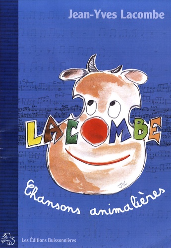 Jean-Yves Lacombe - Les chansons animalières.
