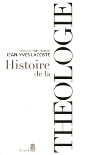 Jean-Yves Lacoste - Histoire de la théologie.