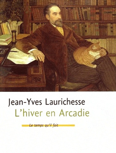 Jean-Yves Laurichesse - L'hiver en Arcadie.