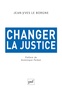 Jean-Yves Le Borgne - Changer la justice.