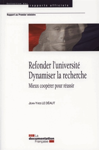 Jean-Yves Le Déaut - Refonder l'université - Dynamiser la recherche - Mieux coopérer pour réussir.