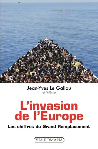 L'invasion de l'Europe. Les chiffres du grand remplacement