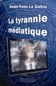 Jean-Yves Le Gallou - La tyrannie médiatique - Les assassins de l'information.