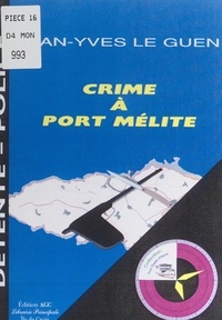 Jean-Yves Le Guen - Crime à Port Mélite.