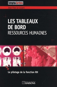 Jean-Yves Le Louarn - Les tableaux de bord Ressources humaines - Le pilotage de la fonction RH.