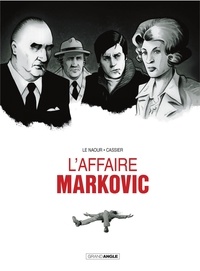 Jean-Yves Le Naour et Manu Cassier - L' Affaire Markovic.