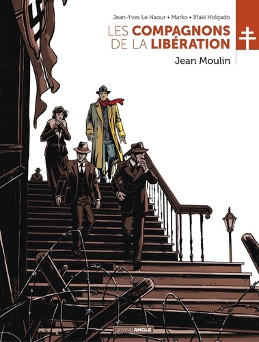 Les Compagnons de la Libération - Tome 3 - Jean Moulin