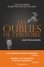 Jean-Yves Le Naour et Jacques Malaterre - Les oubliés de l'histoire.