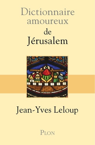 Dictionnaire amoureux de Jérusalem