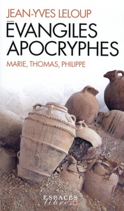 Jean-Yves Leloup - Evangiles Apocryphes - Coffret en 3 volumes : L'évangile de Marie ; L'évangile de Thomas ; L'évangile de Philippe.