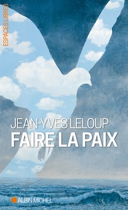Jean-Yves Leloup - Faire la paix.