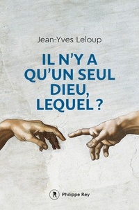 Jean-Yves Leloup - Il n'y a qu'un seul Dieu, lequel ?.