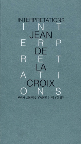 Jean-Yves Leloup - Jean de la Croix ou La nuit habitée.