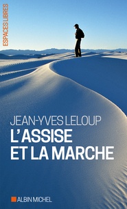 Jean-Yves Leloup - L'assise et la marche                                  .