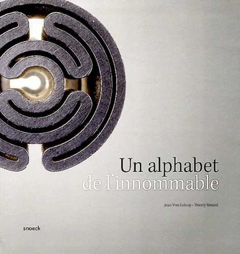 Jean-Yves Leloup et Thierry Renard - Un alphabet de l'innommable.