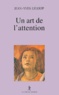 Jean-Yves Leloup - Un Art De L'Attention.