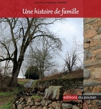 Jean-Yves Longère et Monique Longère - Une histoire de famille - Agnus Longère et les siens traversent le Haut-Beaujolais sous l'Ancien Régime (1550-1789).