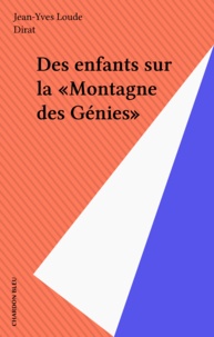 Jean-Yves Loude et  Dirat - Des enfants sur la «Montagne des Génies».